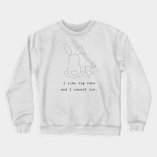 I like Big Bun(nines) (2) Crewneck Sweatshirt